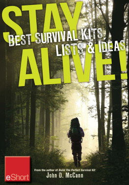 John McCann - Stay Alive - Best Survival Kits, Lists & Ideas Eshort: Make the Best Survival Kit with These Great Ideas for Clothes, Food & Emergency Supplies