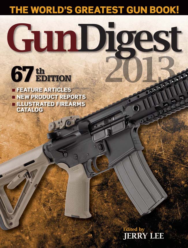 Gun Digest 2013 Edited by JERRY LEE Thank you for purchasing this Gun - photo 1