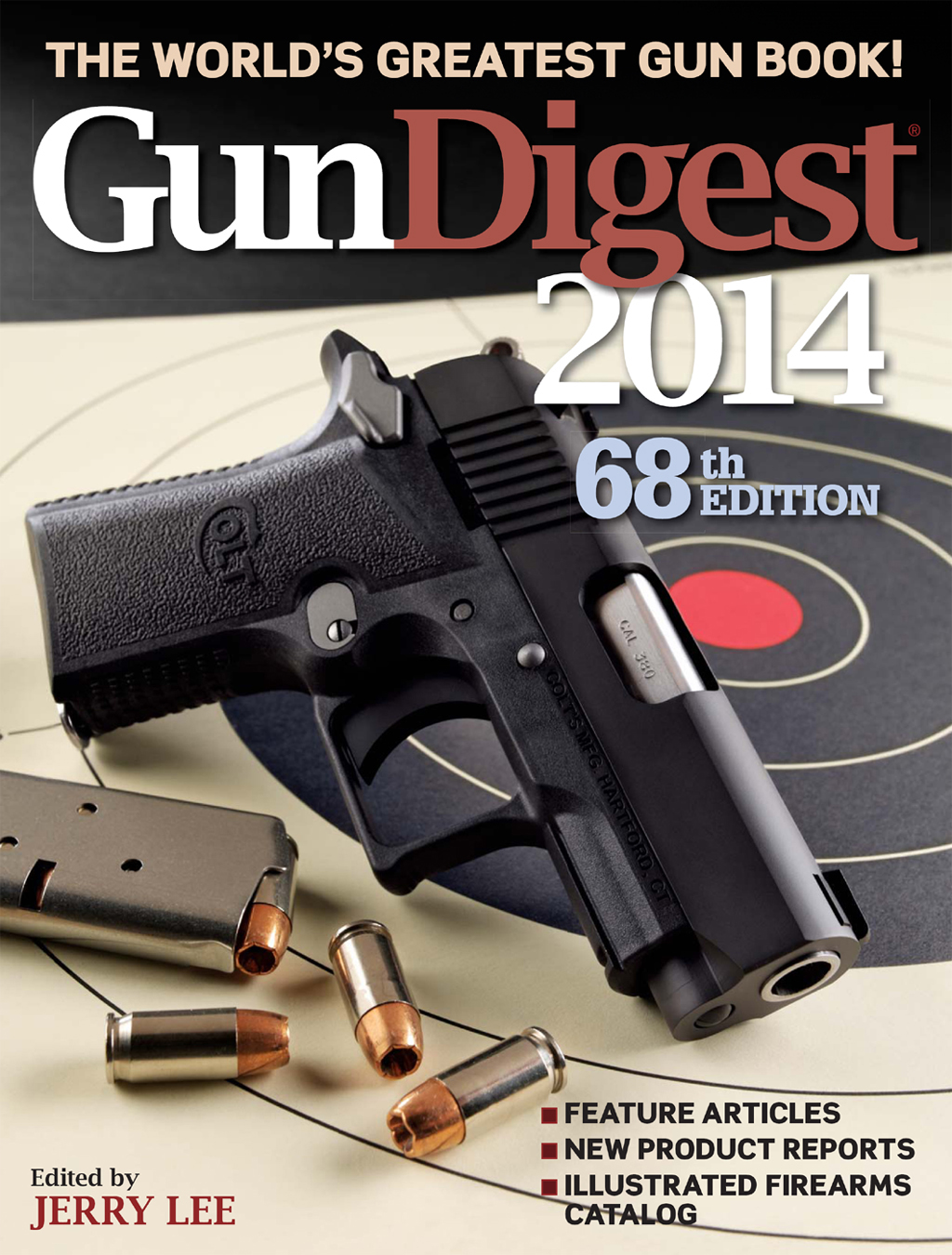 GunDigest 2014 Edited by JERRY LEE Thank you for purchasing this Gun - photo 1