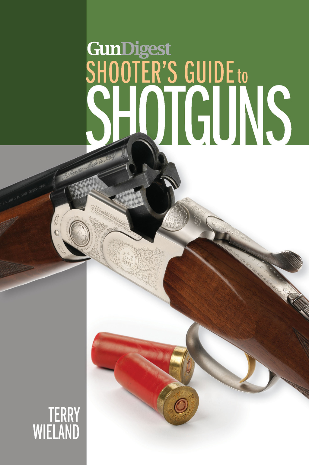 Gun Digest SHOOTERS GUIDE to SHOTGUNS TERRY WIELAND Thank you for - photo 1