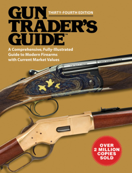 Carpenteri - Gun Traders Guide: A Comprehensive, Fully-Illustrated Guide to Modern Firearms with Current Market Values