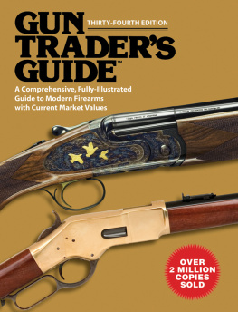 Carpenteri Gun Traders Guide: A Comprehensive, Fully-Illustrated Guide to Modern Firearms with Current Market Values