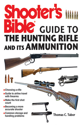 Thomas C. Tabor - Shooters Bible Guide to the Hunting Rifle and Its Ammunition
