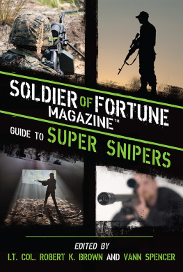 Robert K. Brown - Soldier of Fortune Magazine Guide to Super Snipers