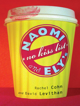 Rachel Cohn - Naomi and Elys No Kiss List