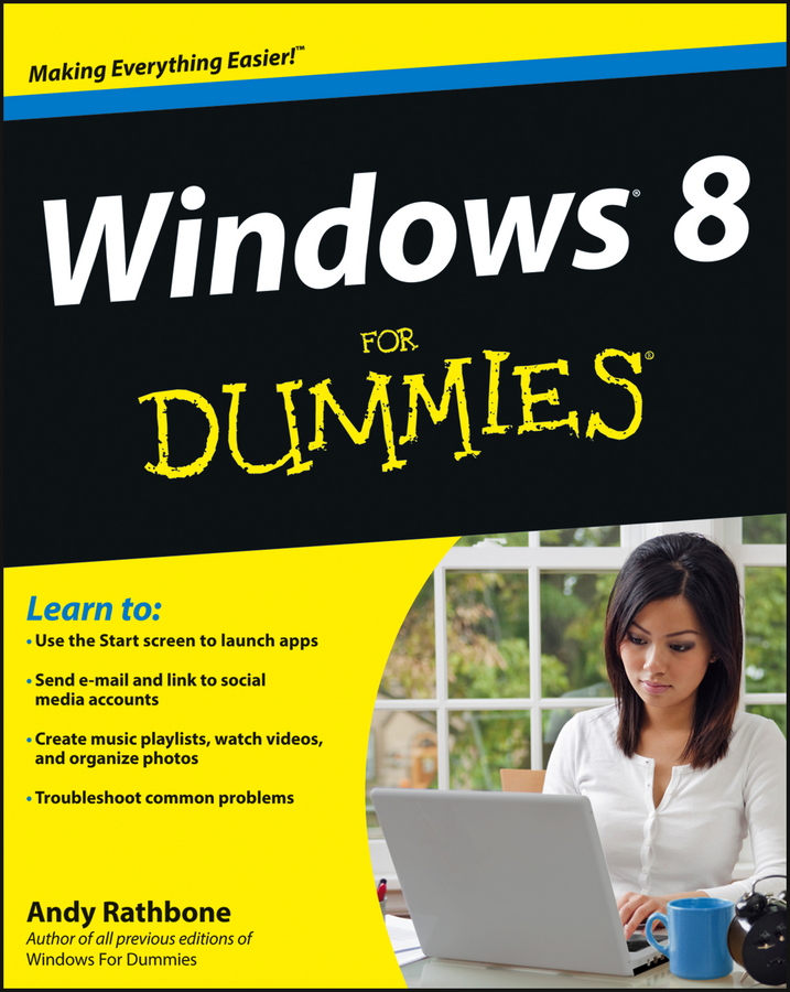 Windows 8 For Dummies by Andy Rathbone Windows 8 For Dummies Published by - photo 1