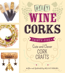 Melissa Averinos - DIY Wine Corks: 35+ Cute and Clever Cork Crafts