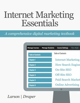 Jeff Larson Internet Marketing Essentials: A Comprehensive Digital Marketing Textbook