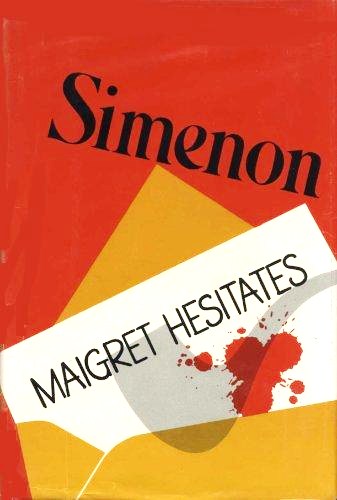 Georges Simenon Maigret Hesitates A book in the Inspector Maigret series 1968 - photo 1