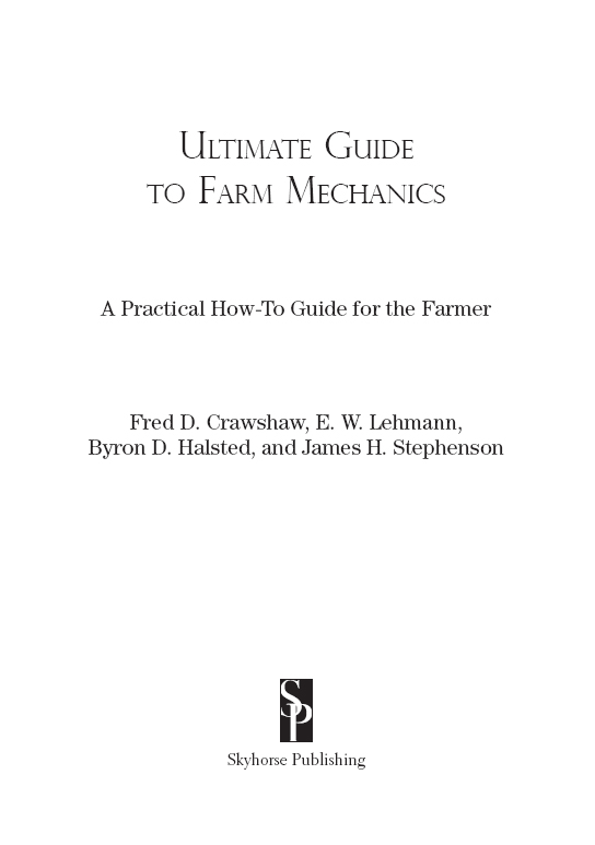 Copyright 2015 Skyhorse Publishing Inc Farm Mechanics by Fred D Crawshaw - photo 2