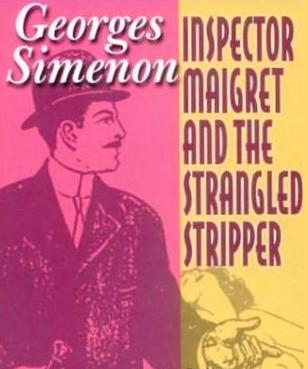 Georges Simenon Maigret in Montmartre Maigret and the Strangled Stripper A book - photo 1