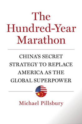 Michael Pillsbury - The Hundred-Year Marathon: Chinas Secret Strategy to Replace America as the Global Superpower