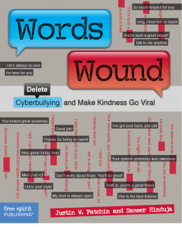 Justin Patchin - Words Wound. Delete Cyberbullying and Make Kindness Go Viral