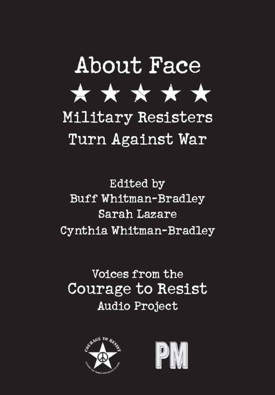 About Face Military Resisters Turn Against War 2011 Buff Whitman-Bradley - photo 2