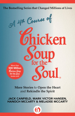 Jack Canfield - 4th Course of Chicken Soup for the Soul. More Stories to Open the Heart and Rekindle the Spirit