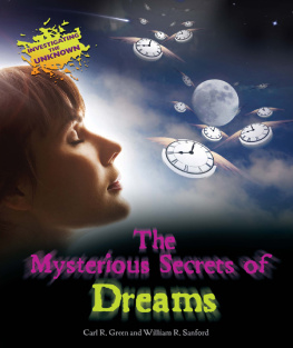 Carl R. Green The Mysterious Secrets of Dreams