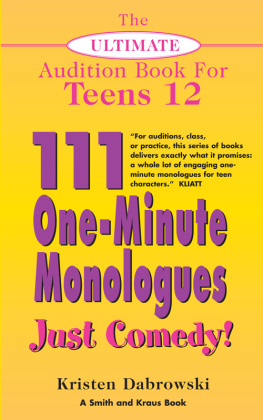 Kristen Dabrowski - The Ultimate Audition Book for Teens, Volume 12. 111 One-Minute Monologues - Just Comedy!