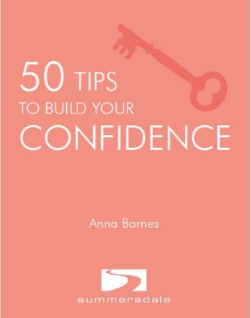 50 TIPS TO BUILD YOUR CONFIDENCE Copyright Summersdale Publishers Ltd 2014 - photo 2