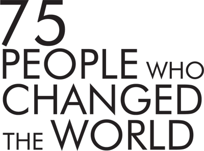 75 People Who Changed the World - image 1