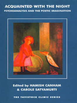 Hamish Canham Acquainted with the Night. Psychoanalysis and the Poetic Imagination