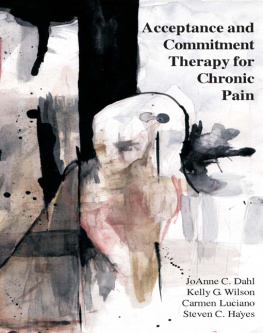 JoAnne Dahl - Acceptance and Commitment Therapy for Chronic Pain