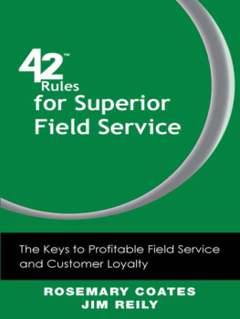 Rosemary Coates 42 Rules for Superior Field Service. The Keys to Profitable Field Service and Customer Loyalty