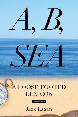 Jack Lagan A, B, Sea. A Loose-Footed Lexicon