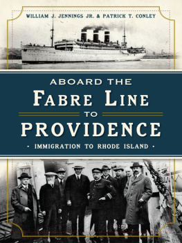 Patrick T. Conley - Aboard the Fabre Line to Providence. Immigration to Rhode Island