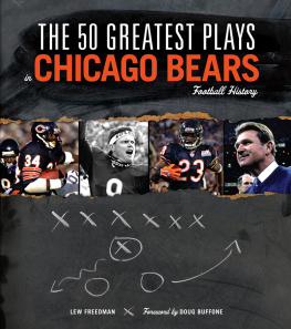 Lew Freedman The 50 Greatest Plays in Chicago Bears Football History