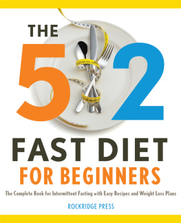 Rockridge Press The 5:2 Fast Diet for Beginners. The Complete Book for Intermittent Fasting with Easy Recipes and Weight Loss...