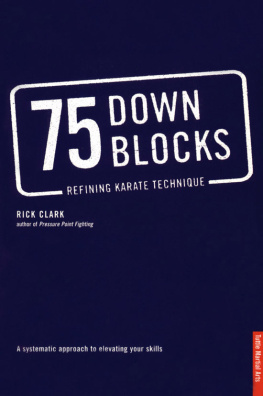 Rick Clark 75 Down Blocks. Refining Karate Technique