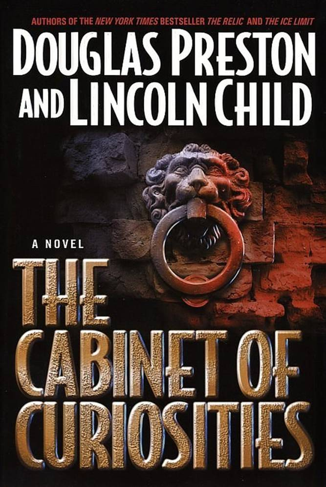 THE CABINET OF CURIOSITIES By Douglas Preston and Lincoln Child Copyright 2002 - photo 1