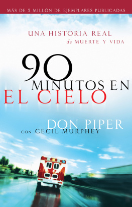 Don Piper - 90 minutos en el cielo. Una historia real de Vida y Muerte