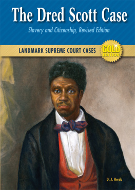 D.J. Herda - The Dred Scott Case. Slavery and Citizenship, Revised Edition