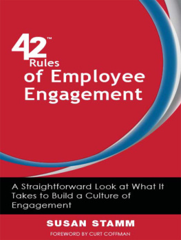 Susan Stamm - 42 Rules of Employee Engagement. A Straightforward and Fun Look at What It Takes to Build a Culture of Engagement...