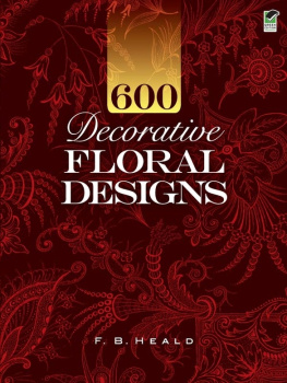 F. B. Heald - 600 Decorative Floral Designs