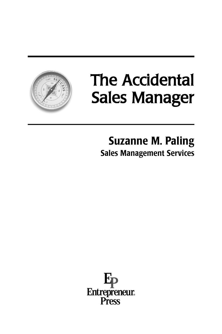 Table of Contents What people are saying about The Accidental Sales Manager - photo 2