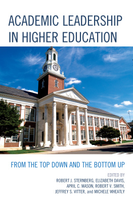 Robert J. SternbergElizabeth DavisApril C. Mason et - Academic Leadership in Higher Education. From the Top Down and the Bottom Up