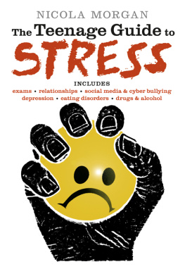 Nicola Morgan The Teenage Guide to Stress