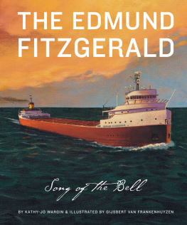 Kathy-jo Wargin - The Edmund Fitzgerald. The Song of the Bell