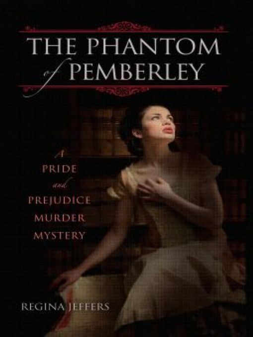 The Phantom of Pemberley A Pride and Prejudice Murder Mystery - image 1