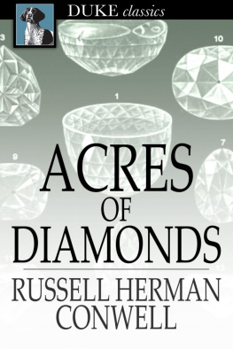 Russell Herman Conwell - Acres of Diamonds. Our Everyday Opportunities