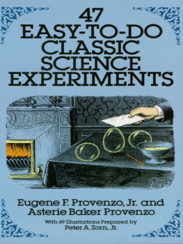 Eugene F. Provenzo 47 Easy-to-Do Classic Science Experiments