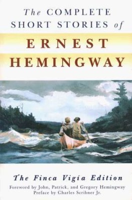 Ernest Hemingway The Complete Short Stories of Ernest Hemingway