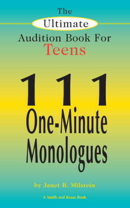 Janet Milstein - The Ultimate Audition Book for Teens, Volume 1. 111 One-Minute Monologues