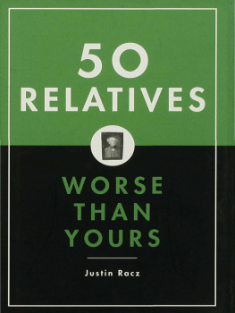 Justin Racz - 50 Relatives Worse Than Yours