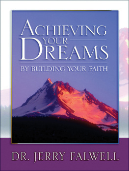 Jerry Falwell Achieving Your Dreams. By Building Your Faith
