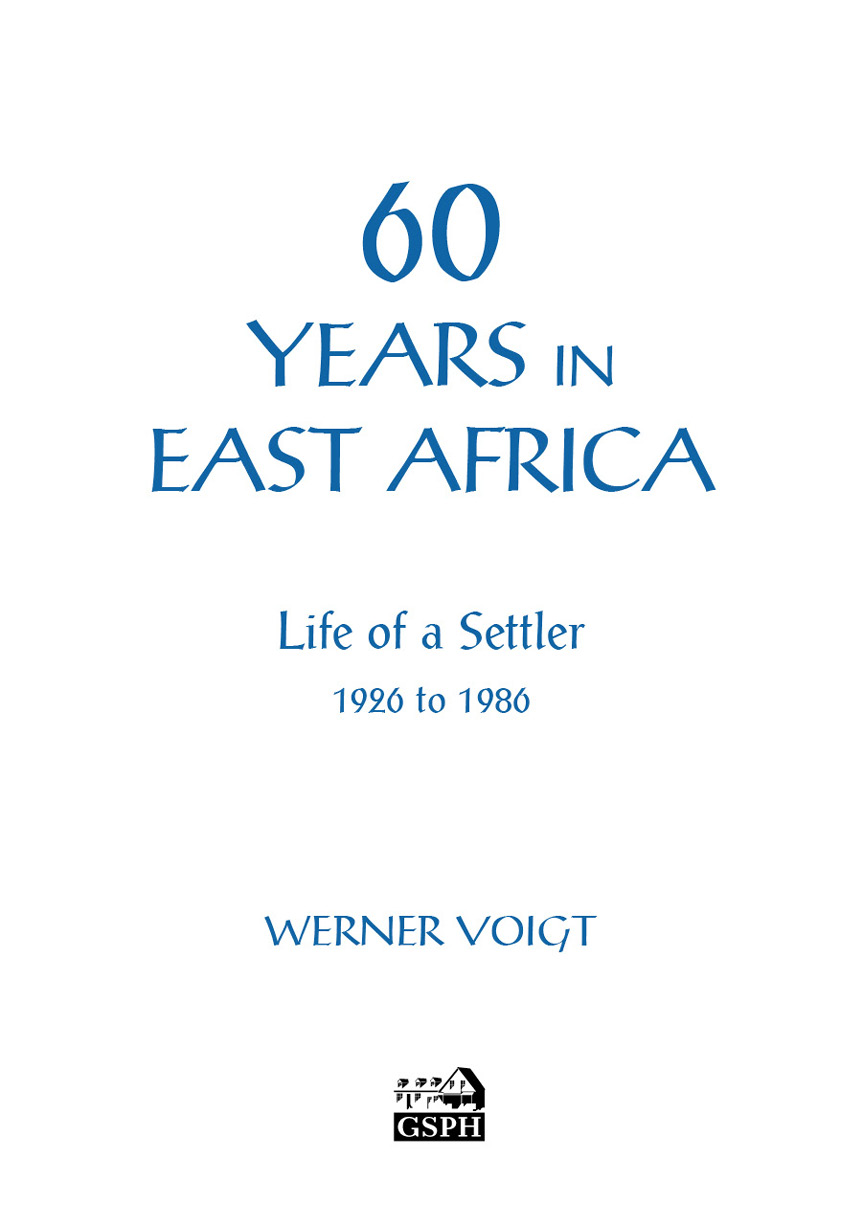 60 Years in East Africa Life of a Settler 1926 to 1986 - image 2