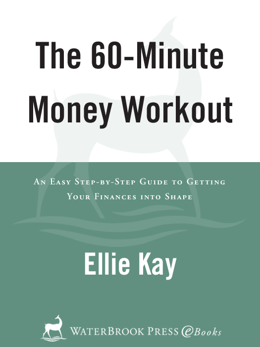 Praise for The 60-Minute Money Workout Ellie Kay has the unique ability to - photo 1