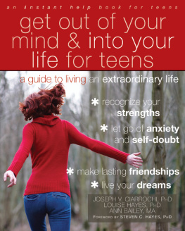 Ann Bailey - Get Out of Your Mind and Into Your Life for Teens